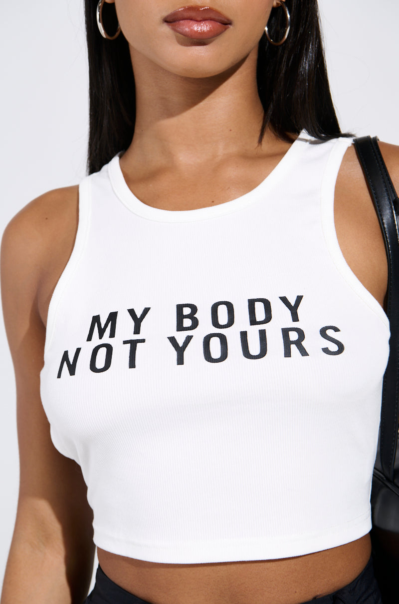 MY BODY NOT YOURS TANK