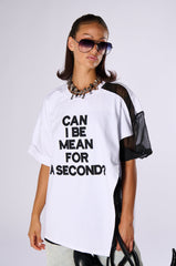 CAN I BE MEAN FOR A SECOND TEE